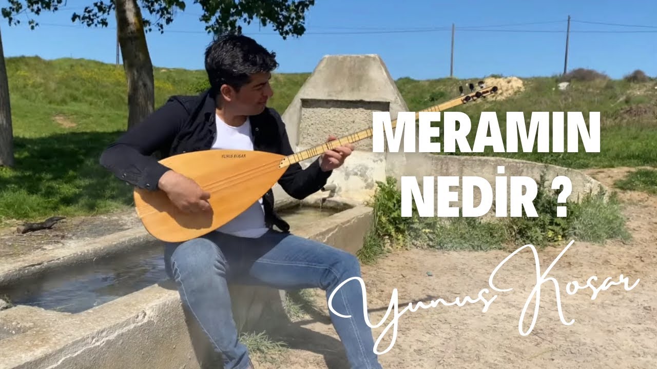 Yunus Koşar - Meramın Nedir ?