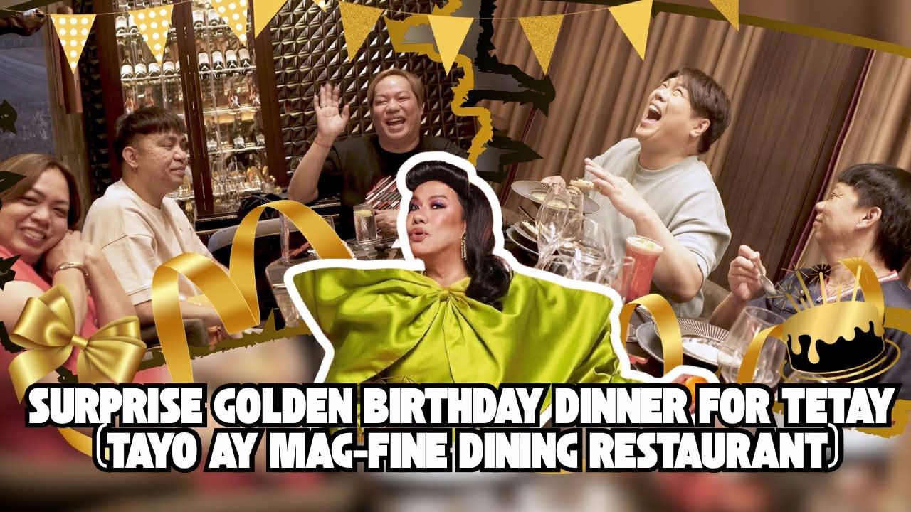 SURPRISE GOLDEN BIRTHDAY DINNER FOR TETAY (TAYO AY MAG-FINE DINING RESTAURANT)