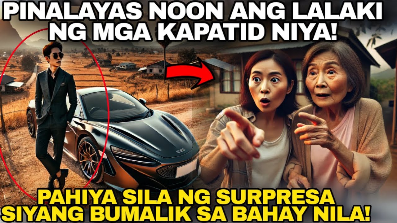 PINALAYAS SIYA NOON NG MGA KAPATID! BUMALIK SIYA AT GINULAT SILA NGAYON SA PAGDATING NIYA!