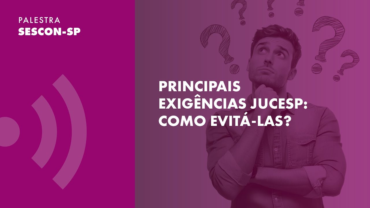 Palestra: Principais Exigências JUCESP: Como evitá-las?