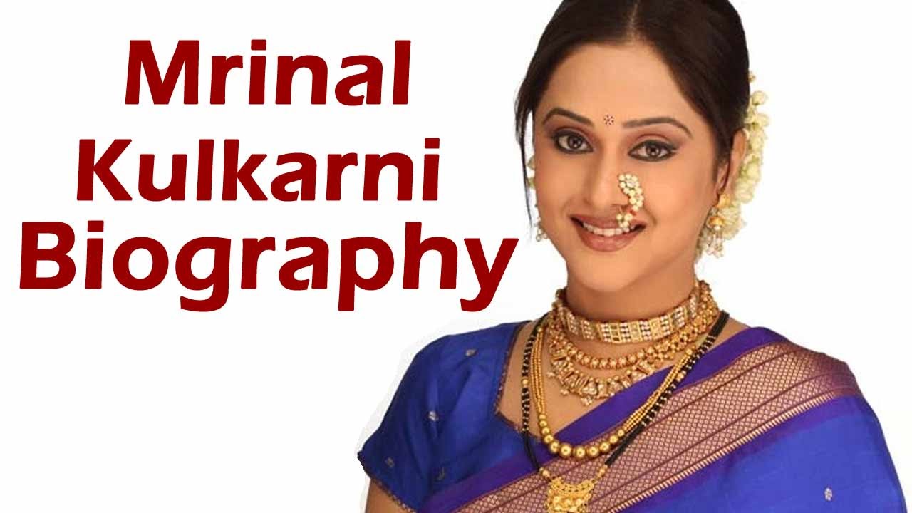 Mrinal Kulkarni - Biography