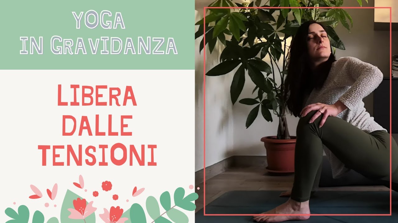 Yoga in gravidanza | Libera dalle tensioni | Tutti i trimestri