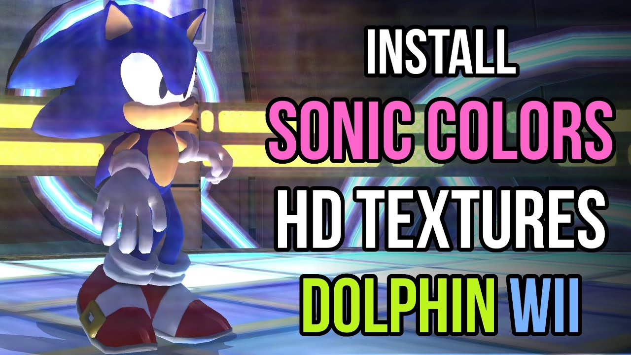 Как установить текстуры Sonic Colors UHD в эмуляторе Wii Dolphin