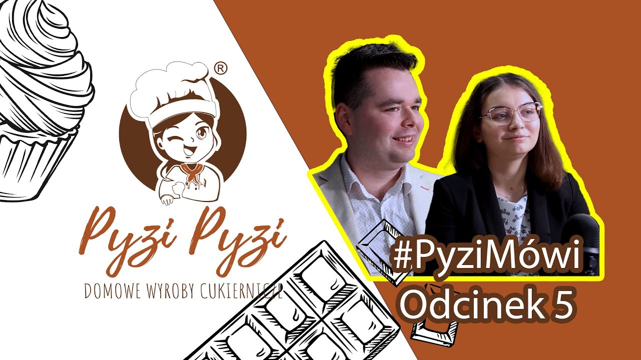 #PyziM&oacute;wi odc. 5 - Akademia Cukiernika - Przełomowy projekt w branży od cukierni PyziPyzi z Kalisza