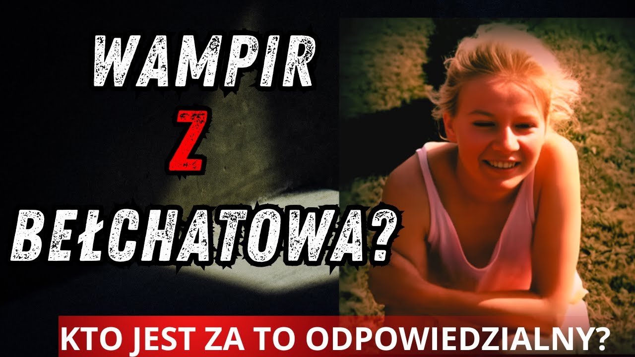 WAMPIR z  Bełchatowa?!