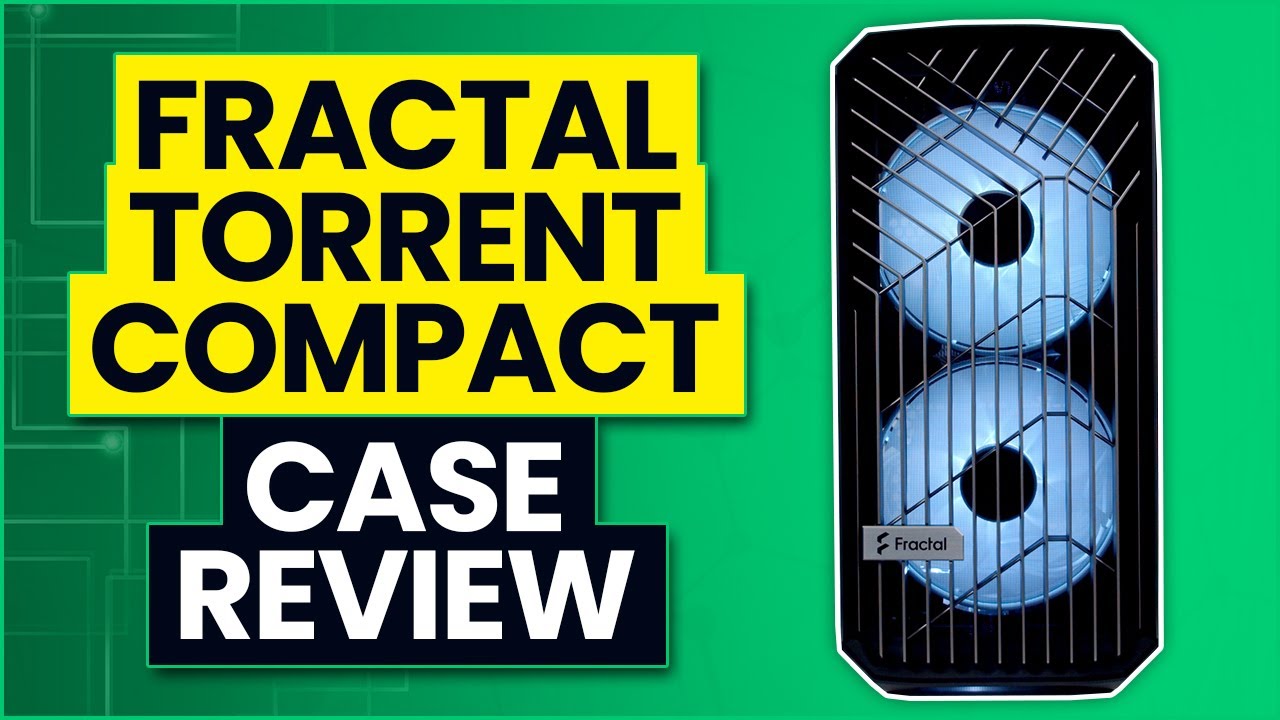 Обзор Fractal Design Torrent Compact