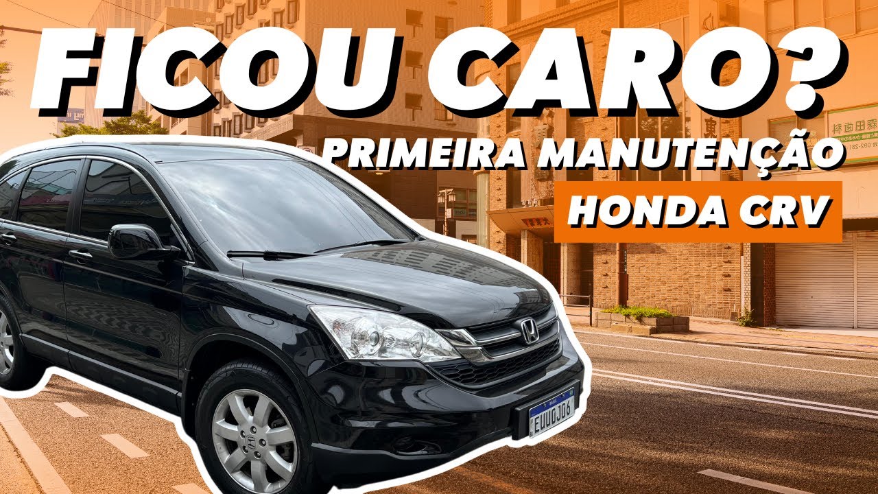 QUANTO CUSTA MANTER O HONDA CRV ? | NÃO COMPRE ANTES DE ASSISTIR ESSE VÍDEO | TESTAMOS DURANTE 1 ANO