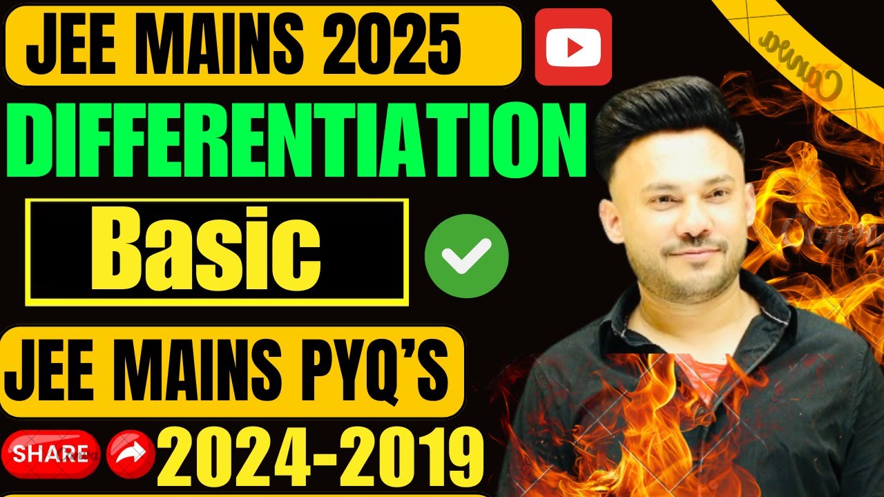JEE Mains 2025 ( L 1 ) Differentiation   ( BASIC ) JEE Main PYQ 2024 - 2021 Class 12