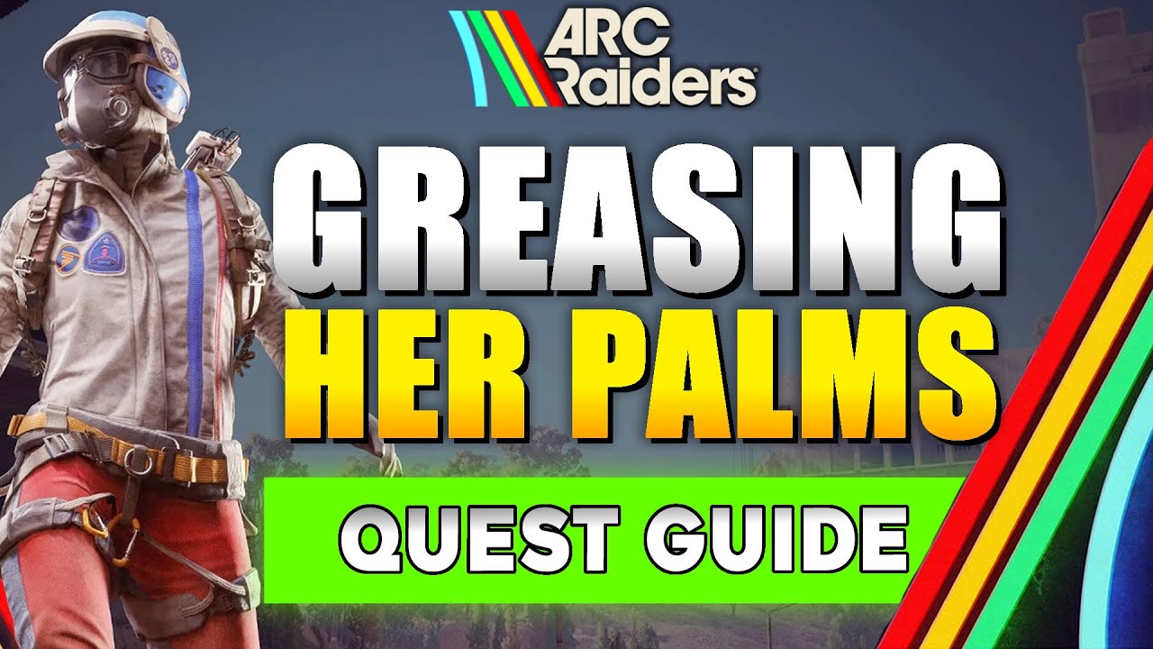 Руководство по заданию &laquo;Grasing Her Palms&raquo; для ARC Raiders