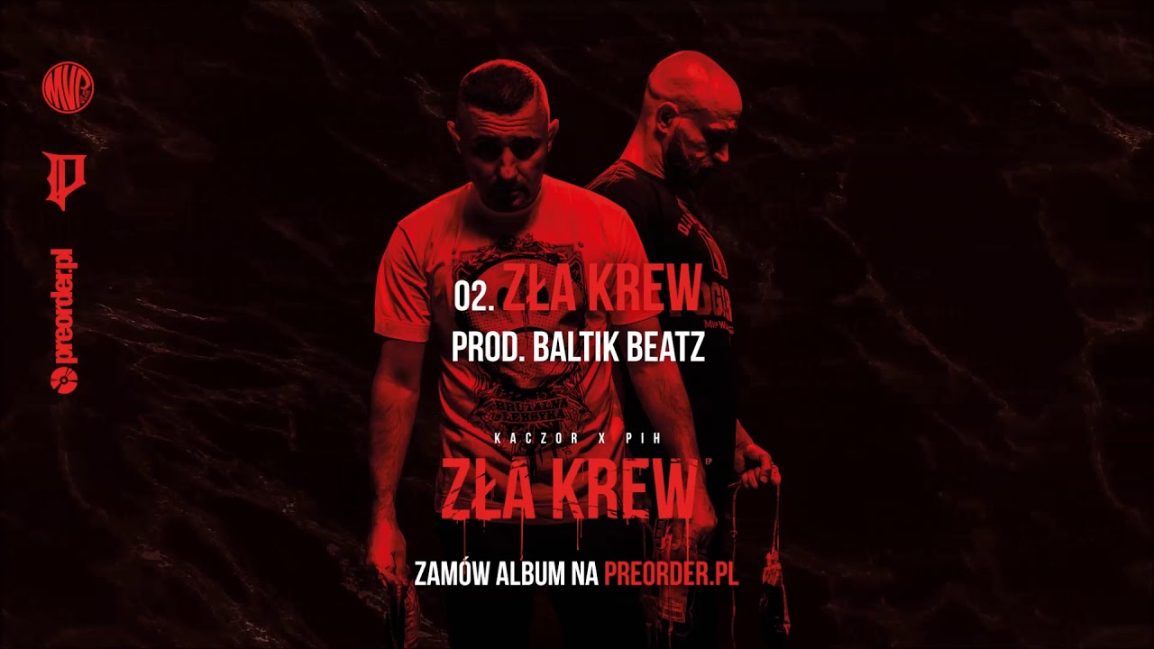 Kaczor x Pih - Zła Krew (prod. Baltik Beatz) ZŁA KREW EP