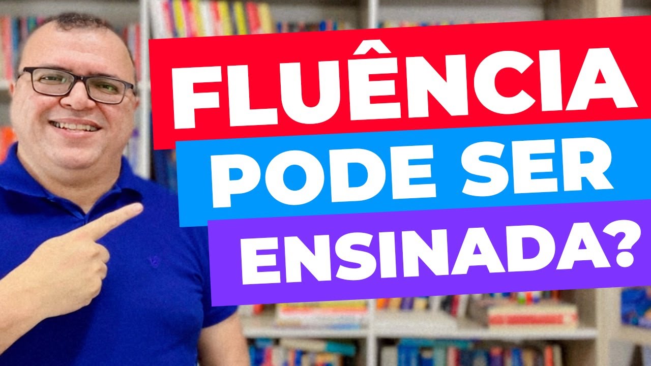FLUÊNCIA EM INGLÊS PODE SER ENSINADA? Veja aqui o que a ciência diz!