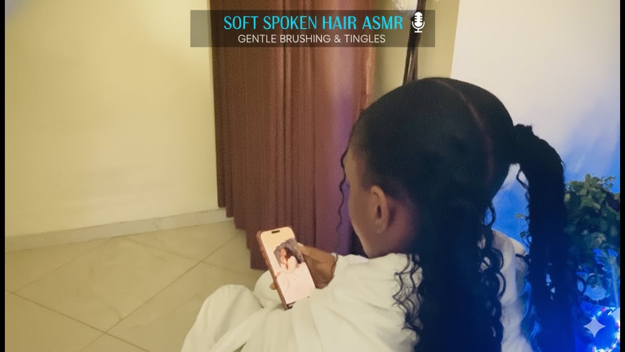Soft Spoken ASMR: Detangling Hair & Sharing Hope 🌸 Gentle, Real & Peaceful