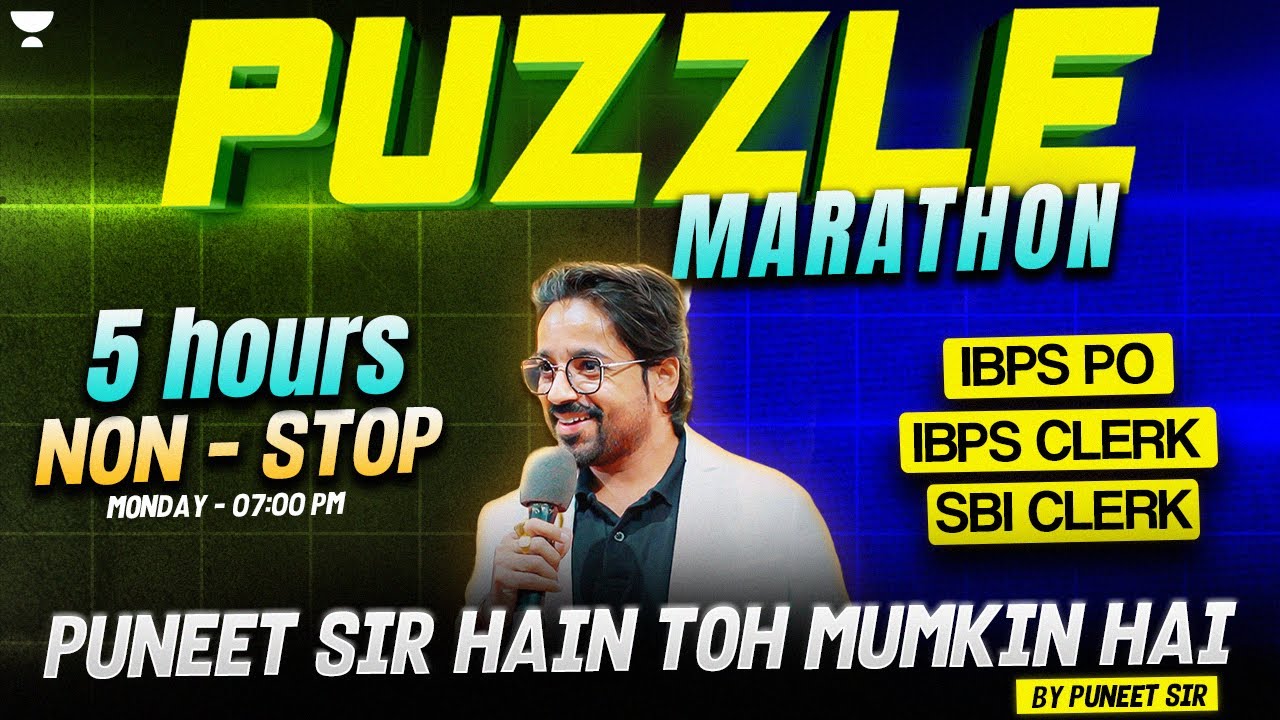 Puzzle Marathon for IBPS PO/Clerk & SBI Clerk 2025 | 5 Hours Non-Stop | Puzzle By Puneet Sir