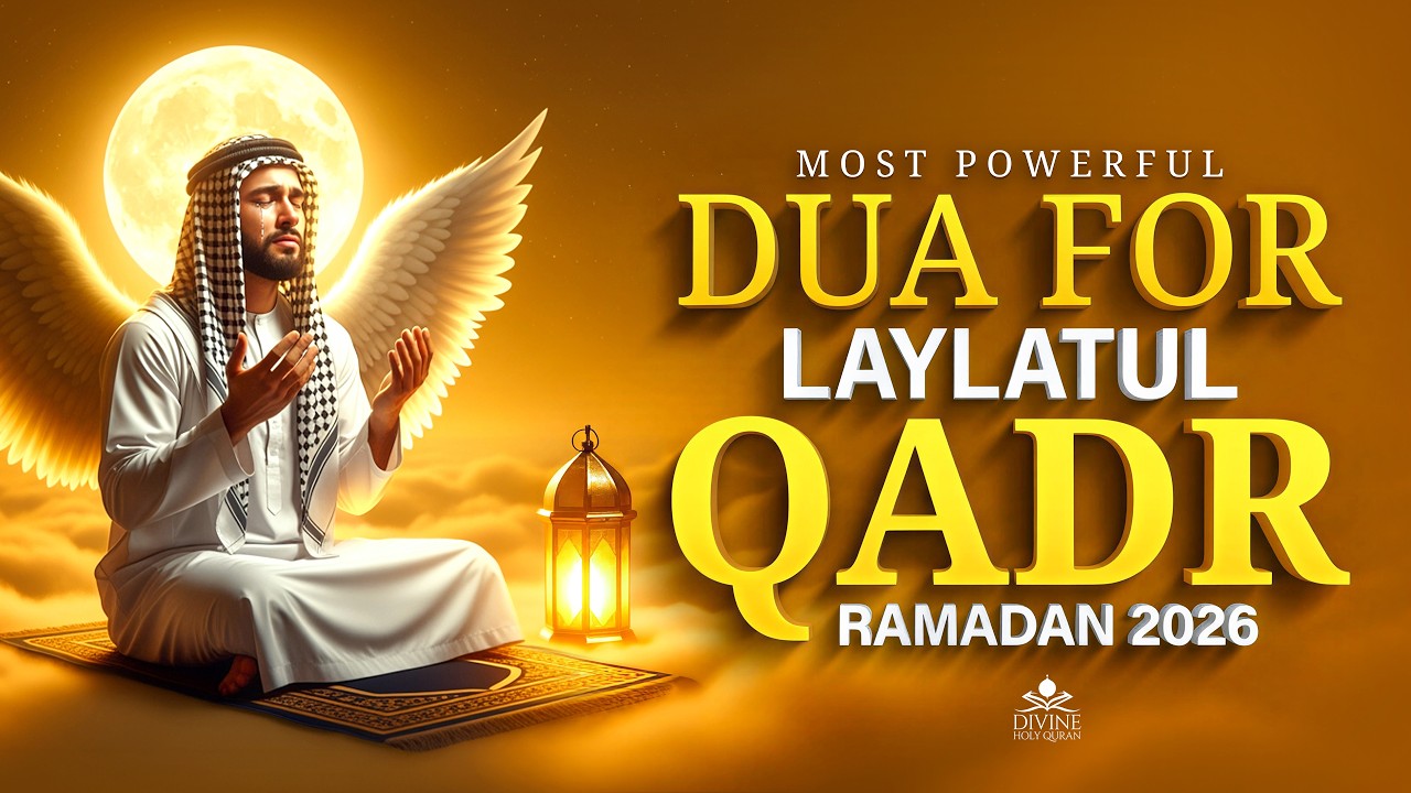 Laylatul Qadr Powerful Dua | Best Prayer for Mercy & Forgiveness | Ramadan 2026 | #ramadan2026