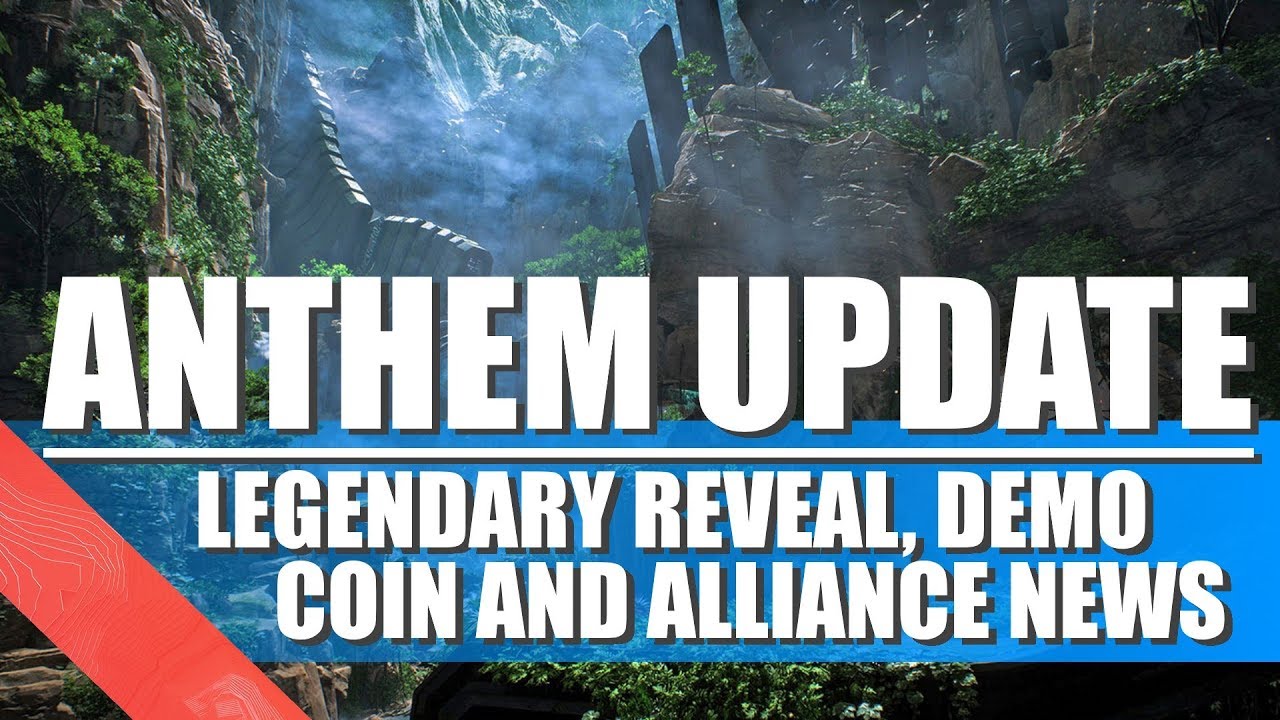 Anthem Update | Legendary Reveal, Demo, Coin, and Alliance News