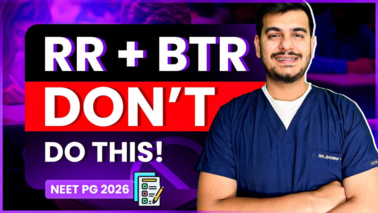 How To Use RR + BTR Effectively | Neet PG 2026