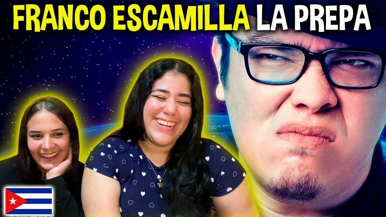 🇨🇺 CUBANAS REACCIONAN a FRANCO ESCAMILLA la PREPA 🤣🤣🤣