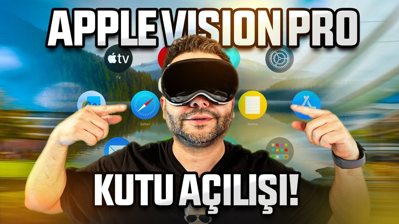 Apple Vision Pro kutusundan çıkıyor! - Yeni bir başlangıç mı?