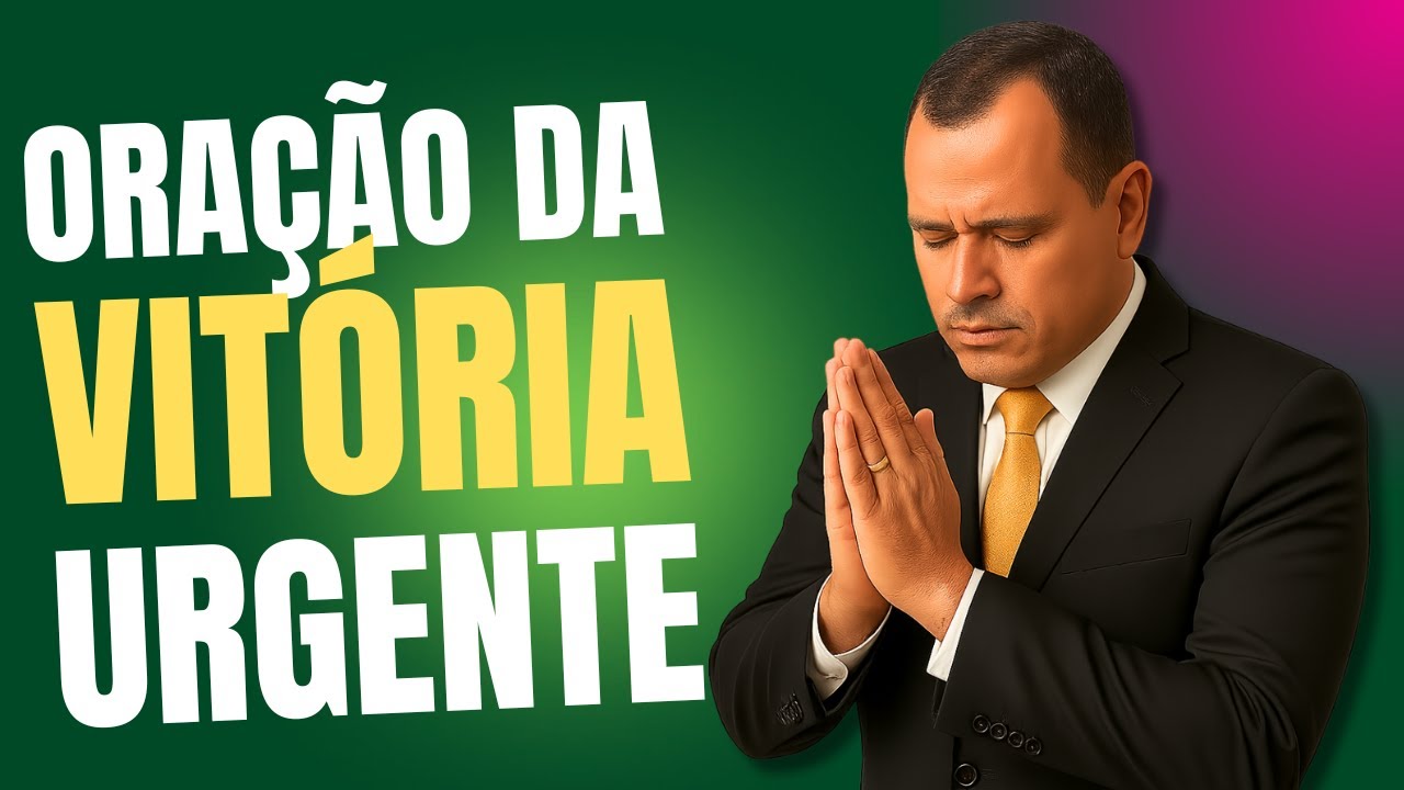 ORAÇÃO PODEROSA DA VITÓRIA