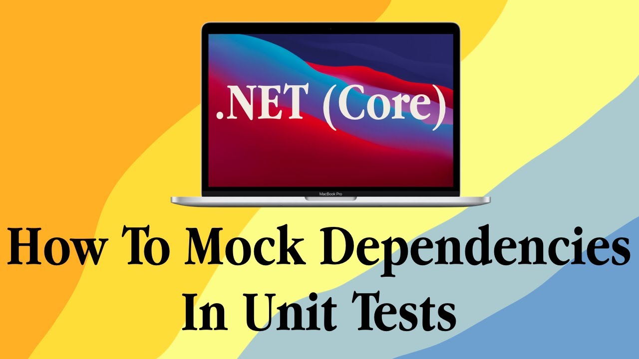 How To Mock Dependencies In Unit Test