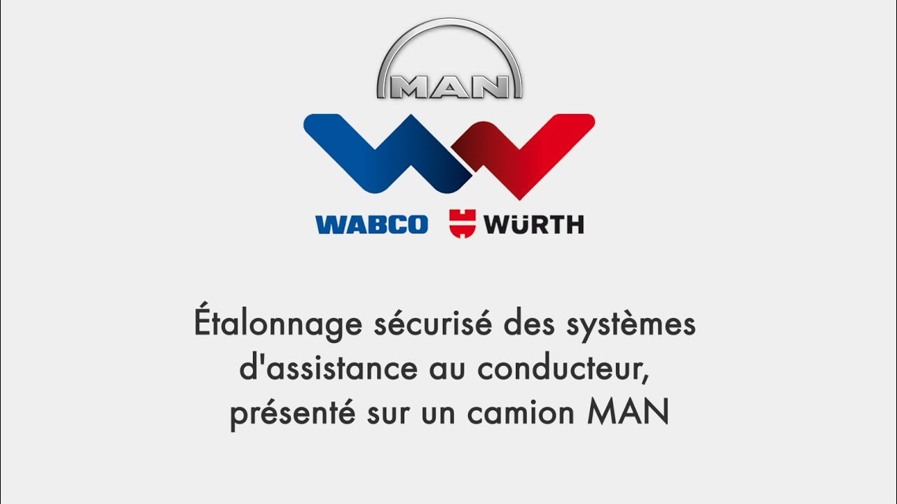 Calibrage caméra ADAS Wabco-Würth : Exemple MAN