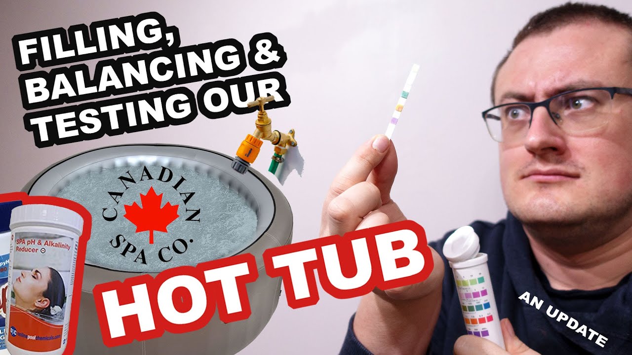 FILLING, BALANCING & TESTING our GRAND RAPIDS CANADIAN SPA HOT TUB // Trying to figure it all out!