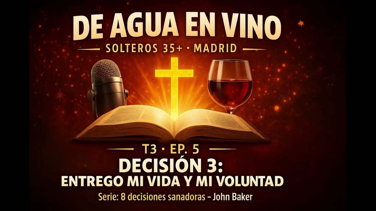 T3 · EP5 —DAV | Decisión 3: Entrego mi vida y mi voluntad a Dios