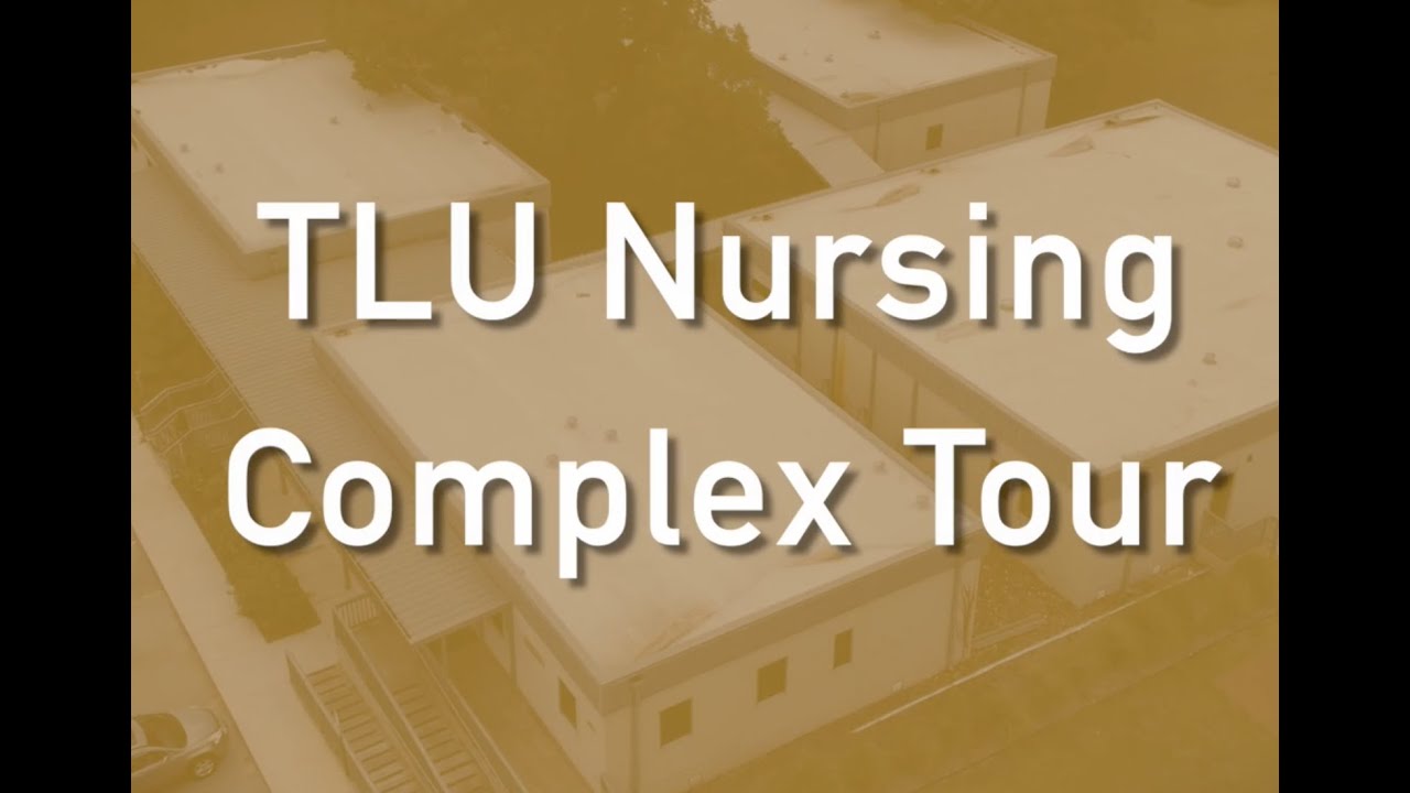 TLU Nursing Complex Tour