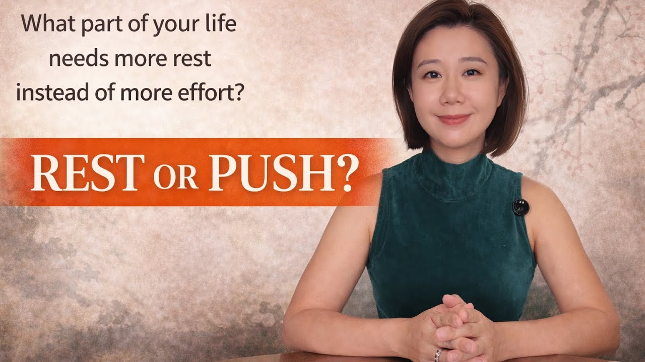 REST OR PUSH-What part of your life needs more rest instead of more effort? I-Ching decision reading