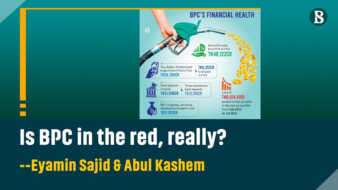 Is BPC in the red, really? | Fuel Price Hike in Bangladesh | The Business Standard