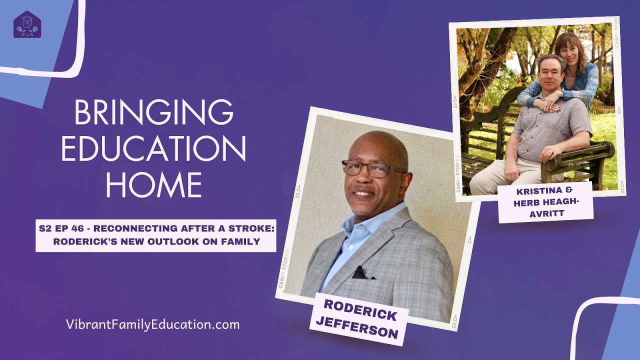 S2 EP46: Reconnecting After a Stroke: Roderick's New Outlook on Family with Roderick Jefferson