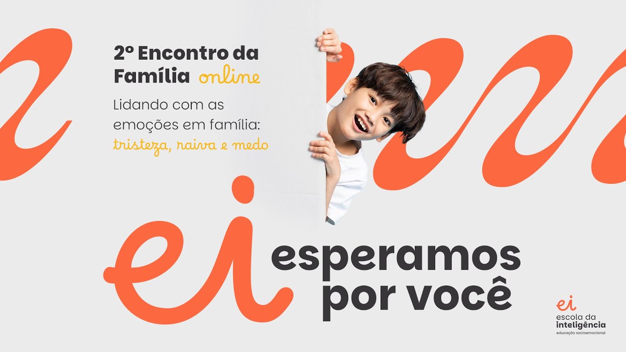 2° Encontro da Família online - Lidando com as emoções em família: tristeza, raiva e medo