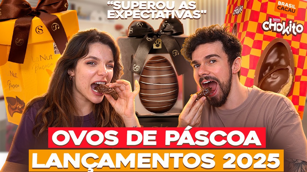 PROVAMOS os PRIMEIROS LANÇAMENTOS de OVOS DE PÁSCOA 2025