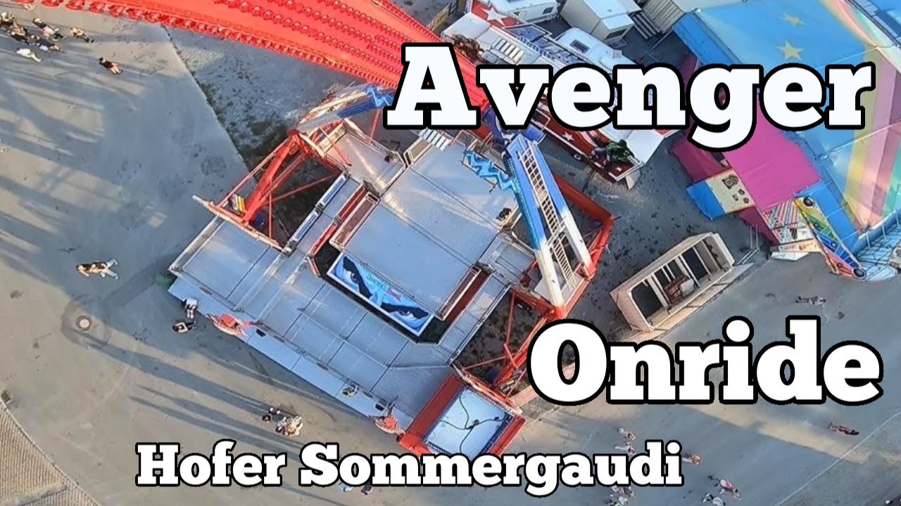 Avenger - Zinnecker - Onride | Hofer Sommergaudi Hof 2021