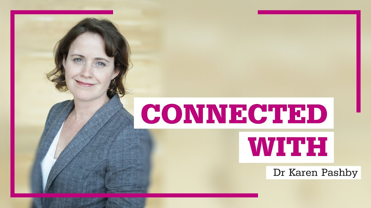 Connected with Dr Karen Pashby