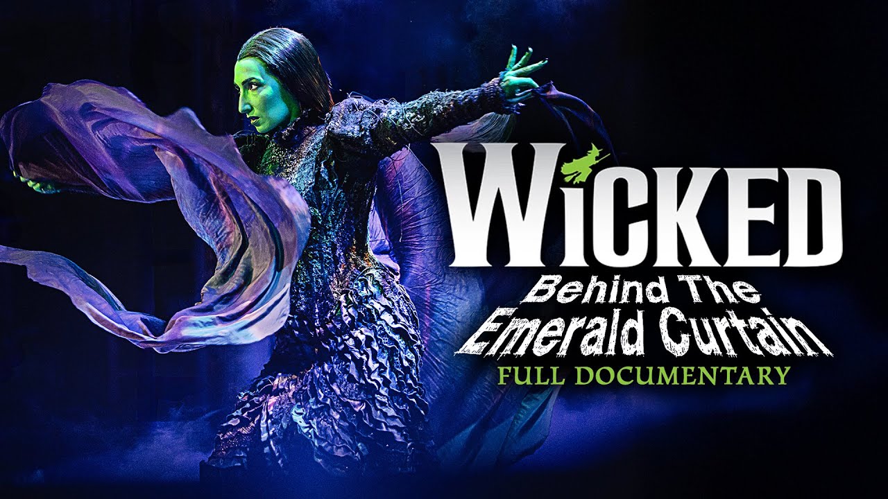 WICKED: Making Of Documentary (Behind The Emerald Curtain)