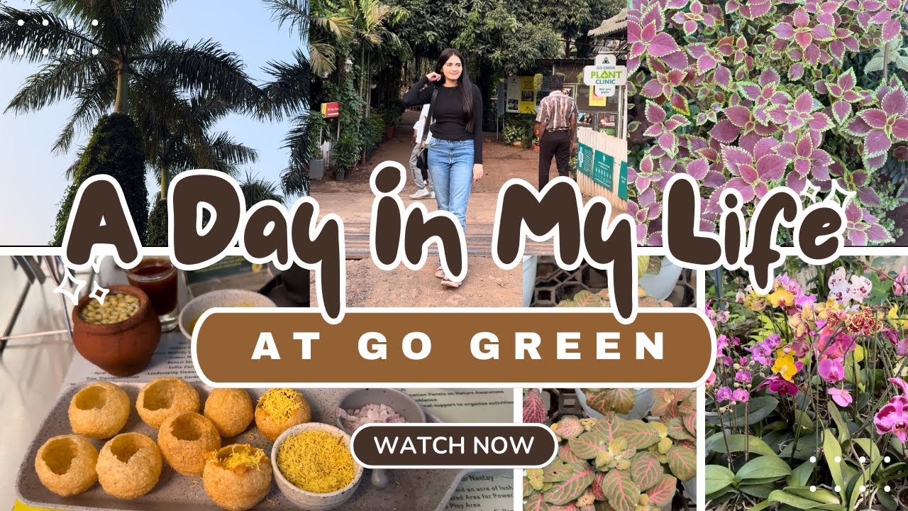 A Day In My Life At Go Green | Plants Shopping | Nature Vibes 🤩