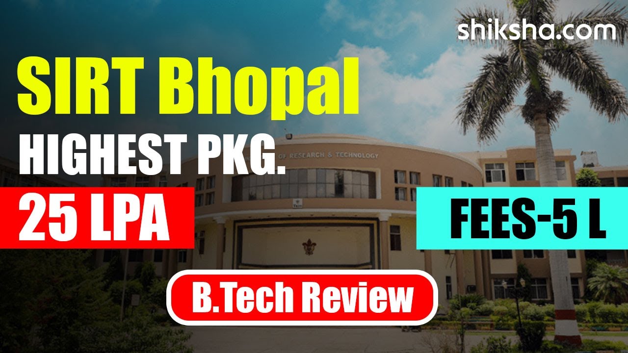 Sagar Institute of Research and Technology, Bhopal BTech Review