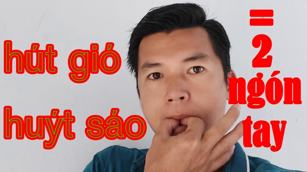 Hướng Dẫn Cách Hút Gió (Huýt Sáo) Bằng 2 Ngón Tay. Huýt Là Gái Theo #hút_gió #thổi_sáo #tập_huýt_sao