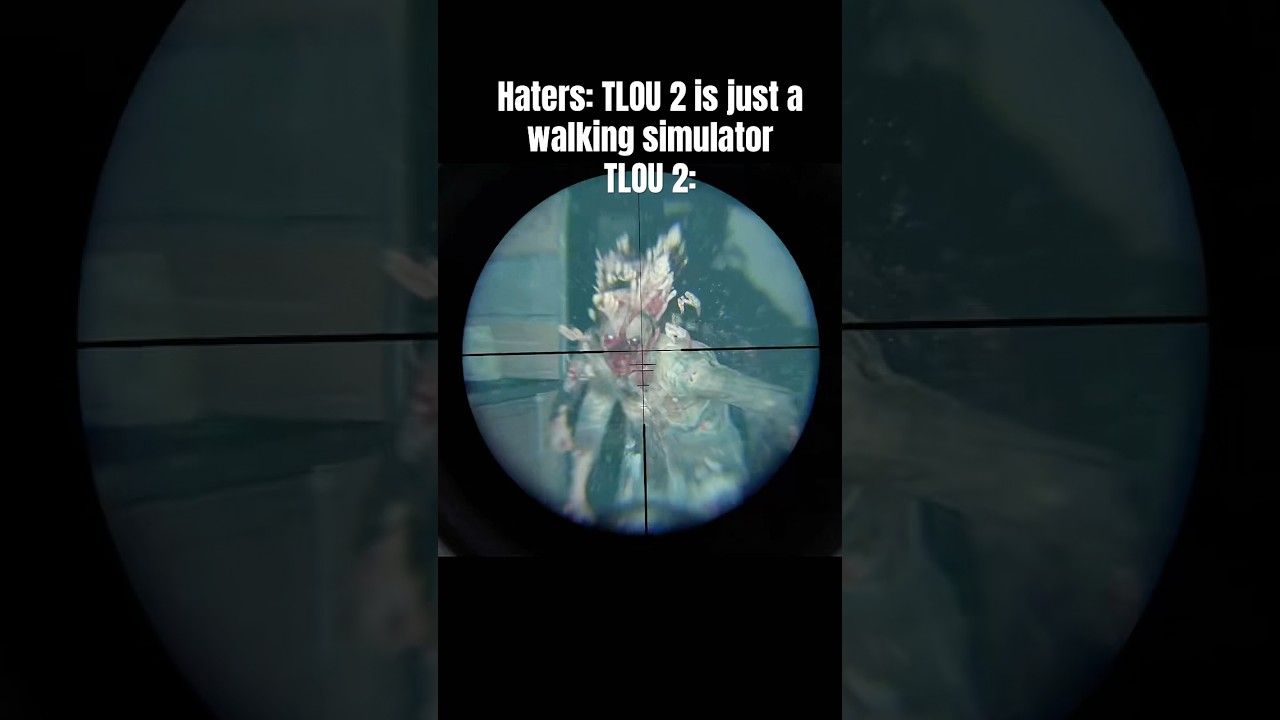 TLOU 2 is over hated 