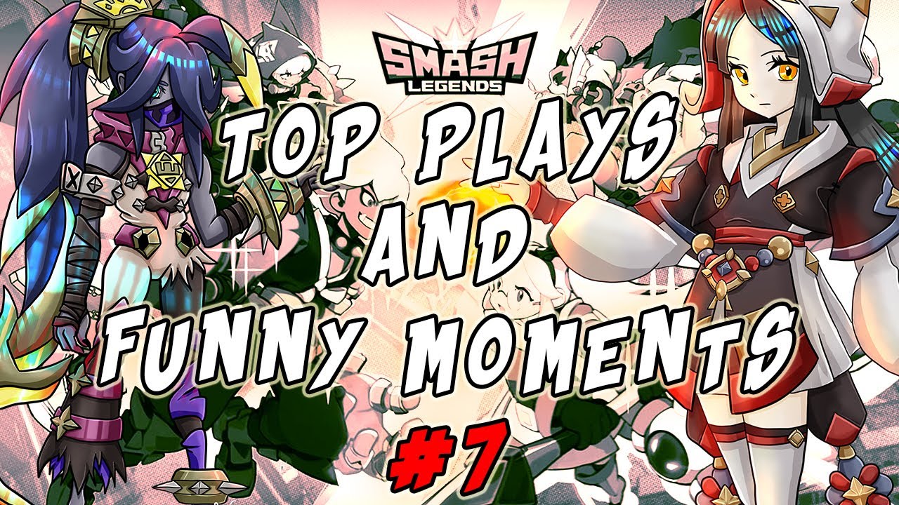 #7 - Top Plays and Funny Moments Compilation - Smash Legends