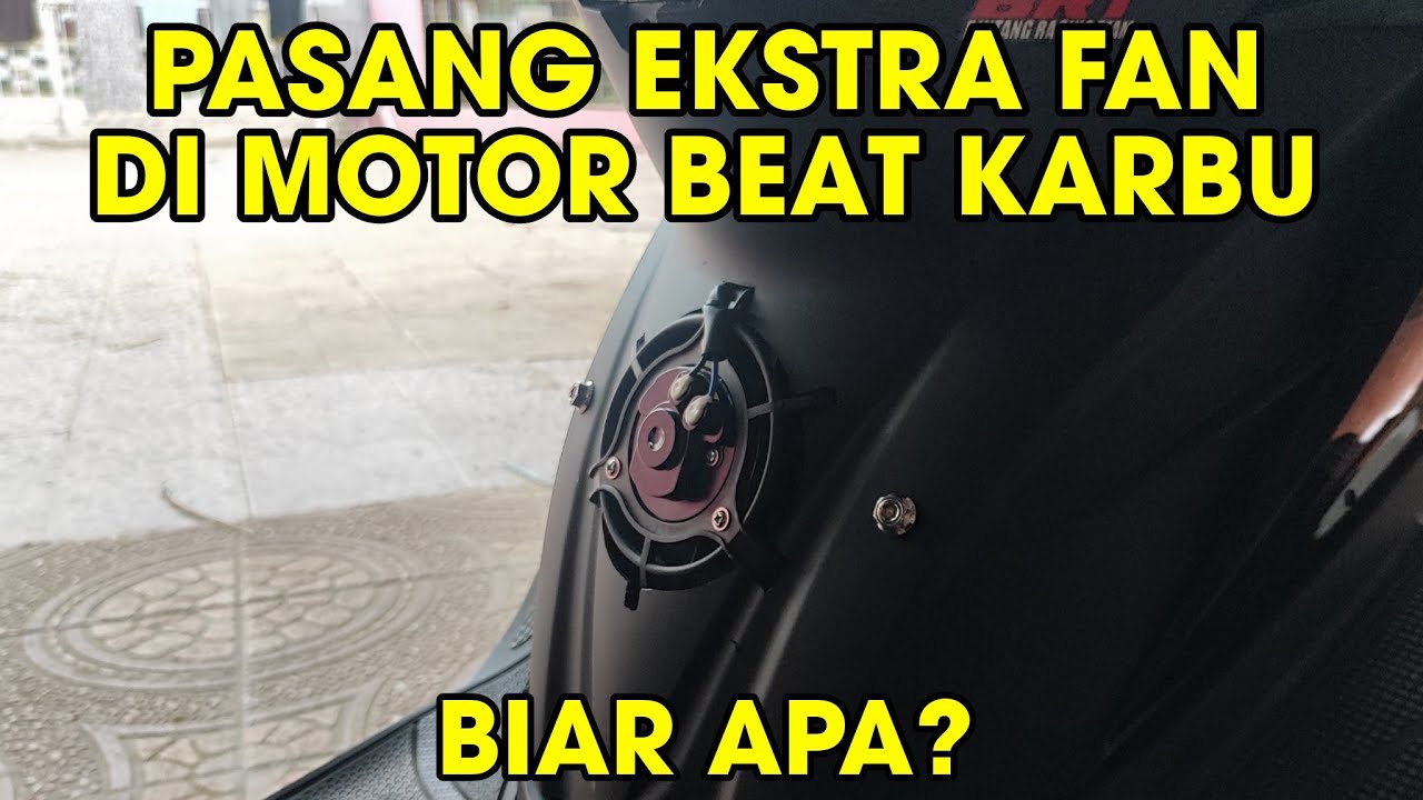 PASANG EKSTRA FAN RADIATOR DI MOTOR BEAT KARBU