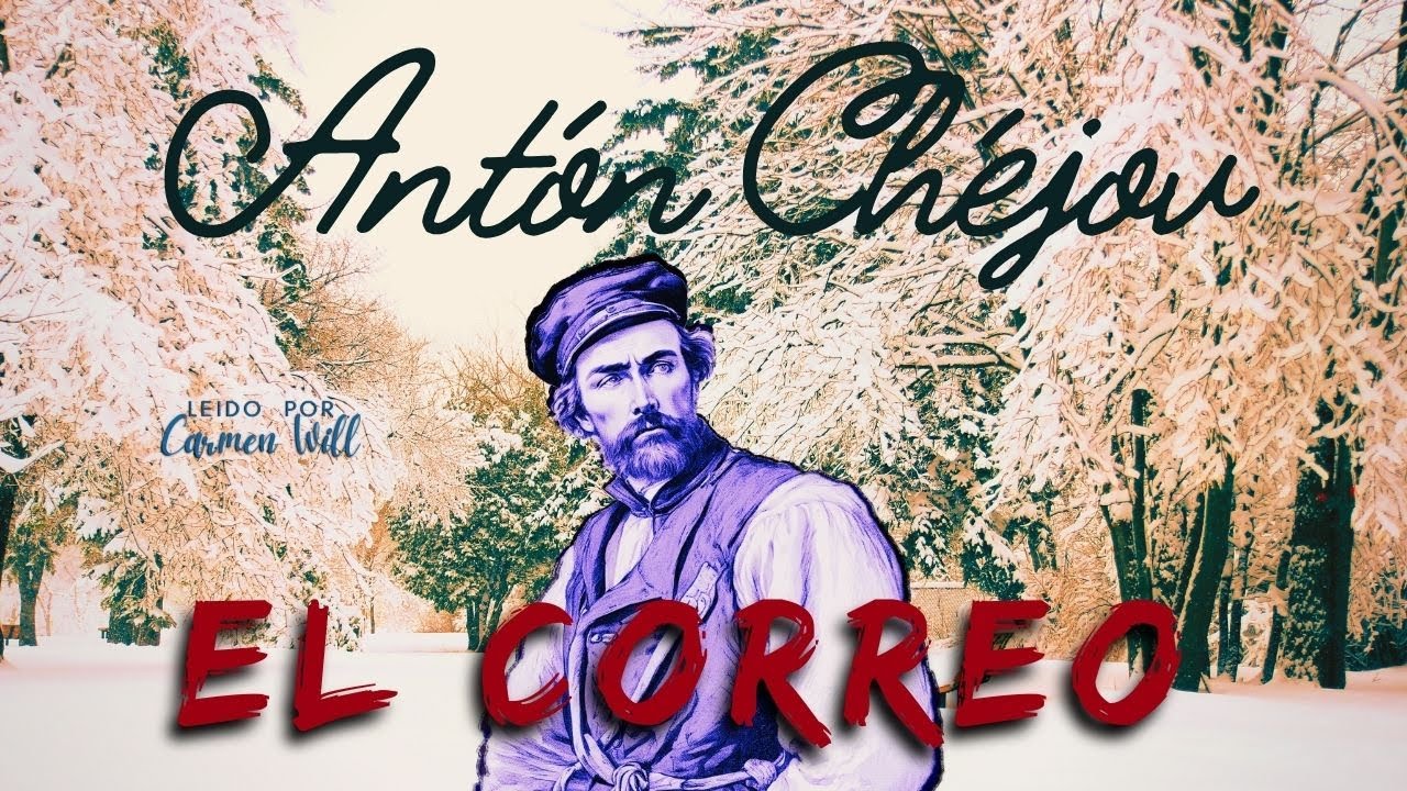 El Correo | Antón Chéjov | Relato del Maestro en Audiolibro
