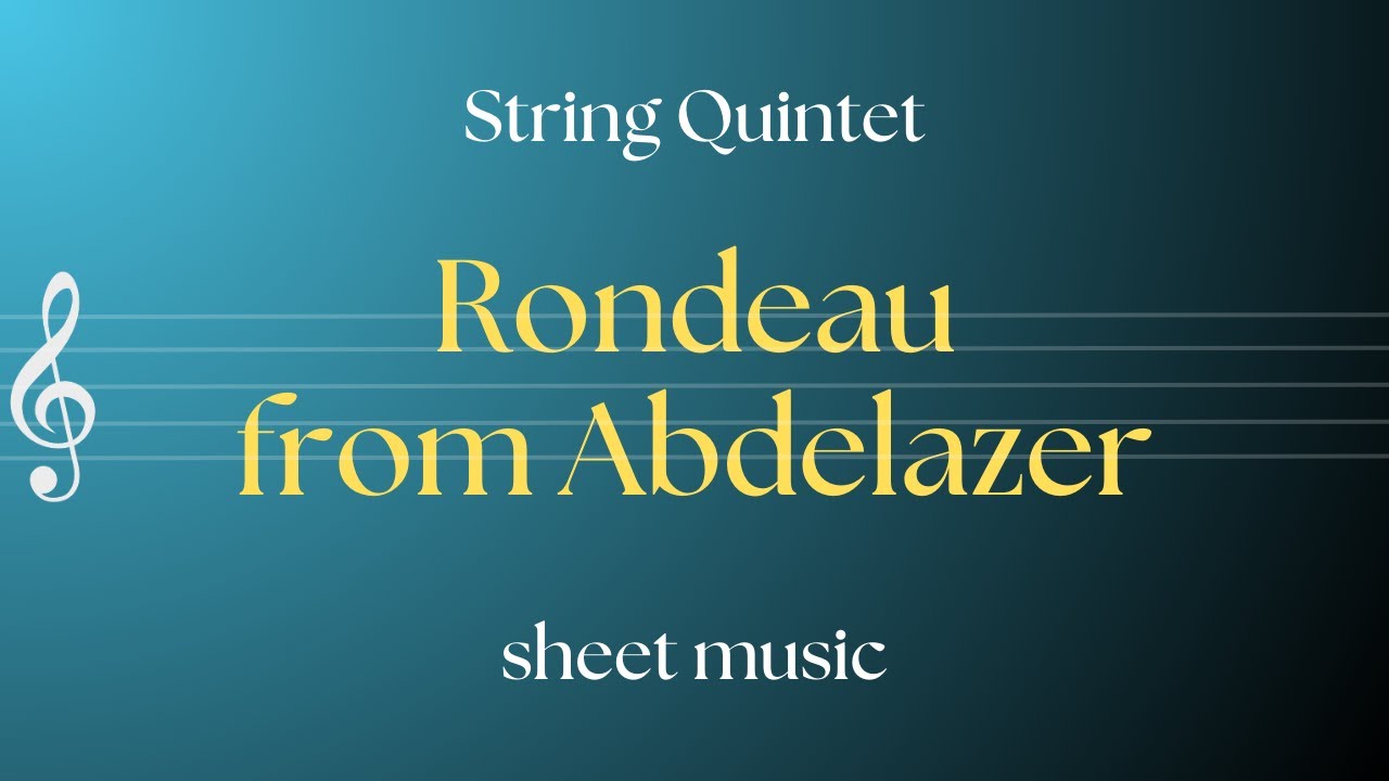 RONDEAU FROM ABDELAZER | STRING QUINTET