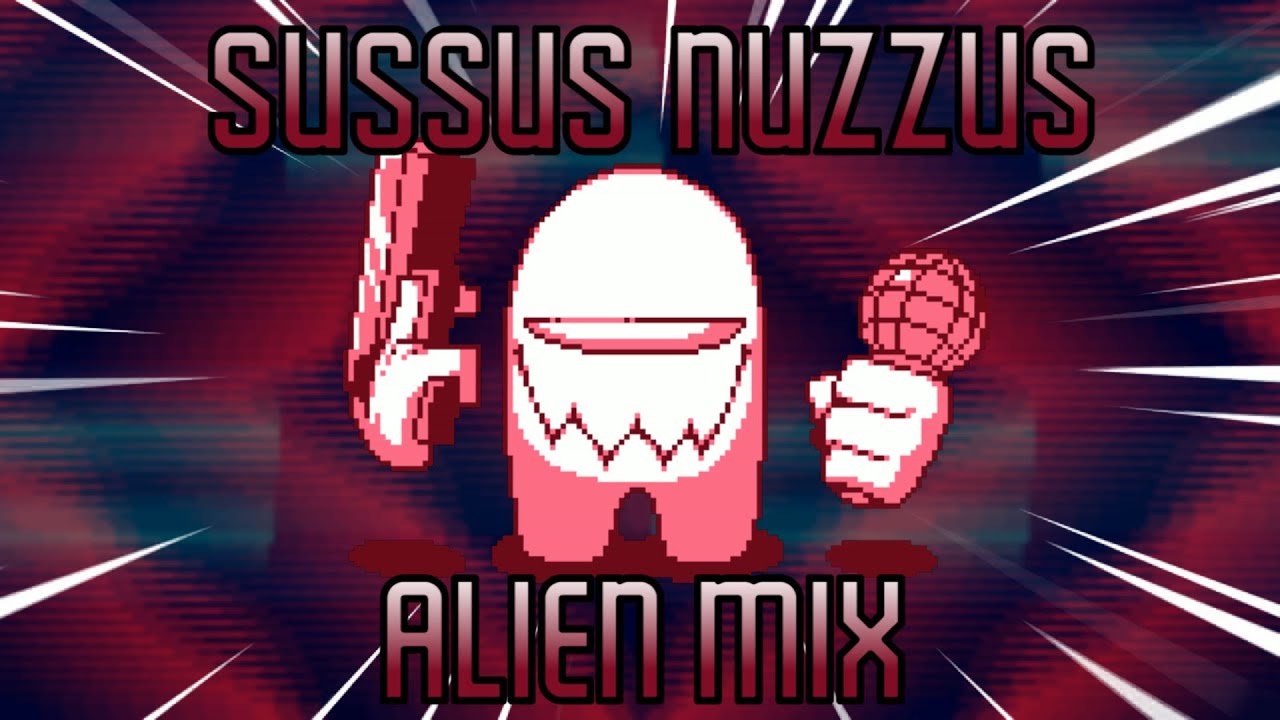 (FLP) Sussus Nuzzus Alien Mix - Friday Night Funkin': Vs. Impostor v4 Remix