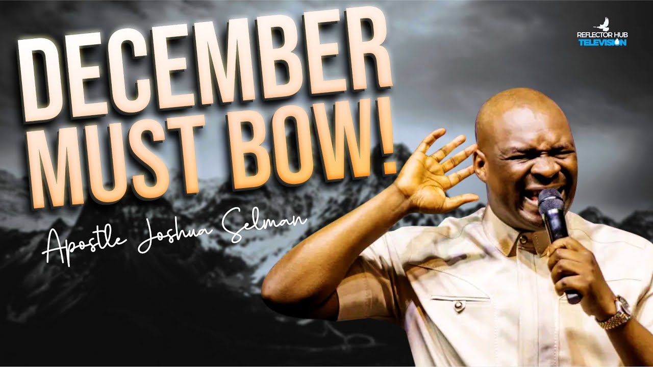 End November Powerful Prayers &ndash; Enter December In God's Presence | Apostle Joshua Selman