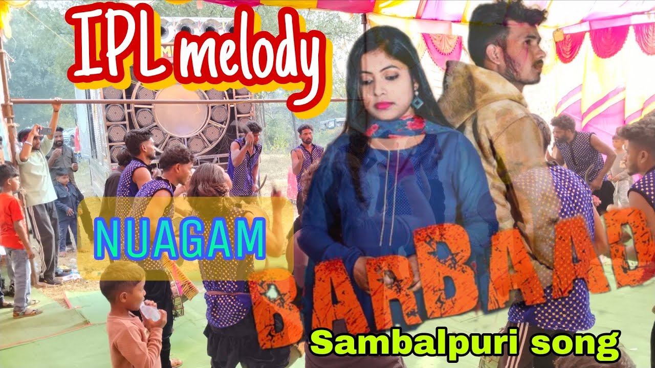 Barbaad💔 Sambalpuri song 📯 IPL melody NUAGAM 🔥💯 8114996747