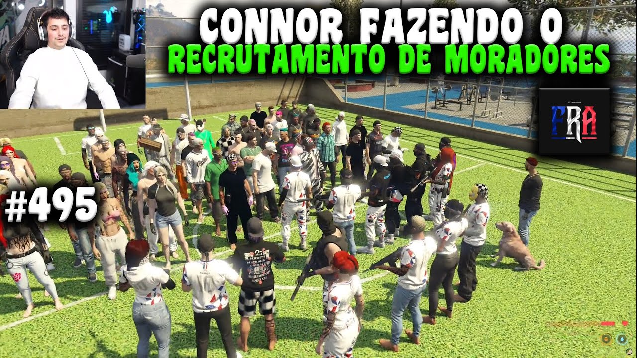CONNOR FAZENDO RECRUTAMENTO DE MORADORES PRA FAVELA DA FRANÇA! EP 495