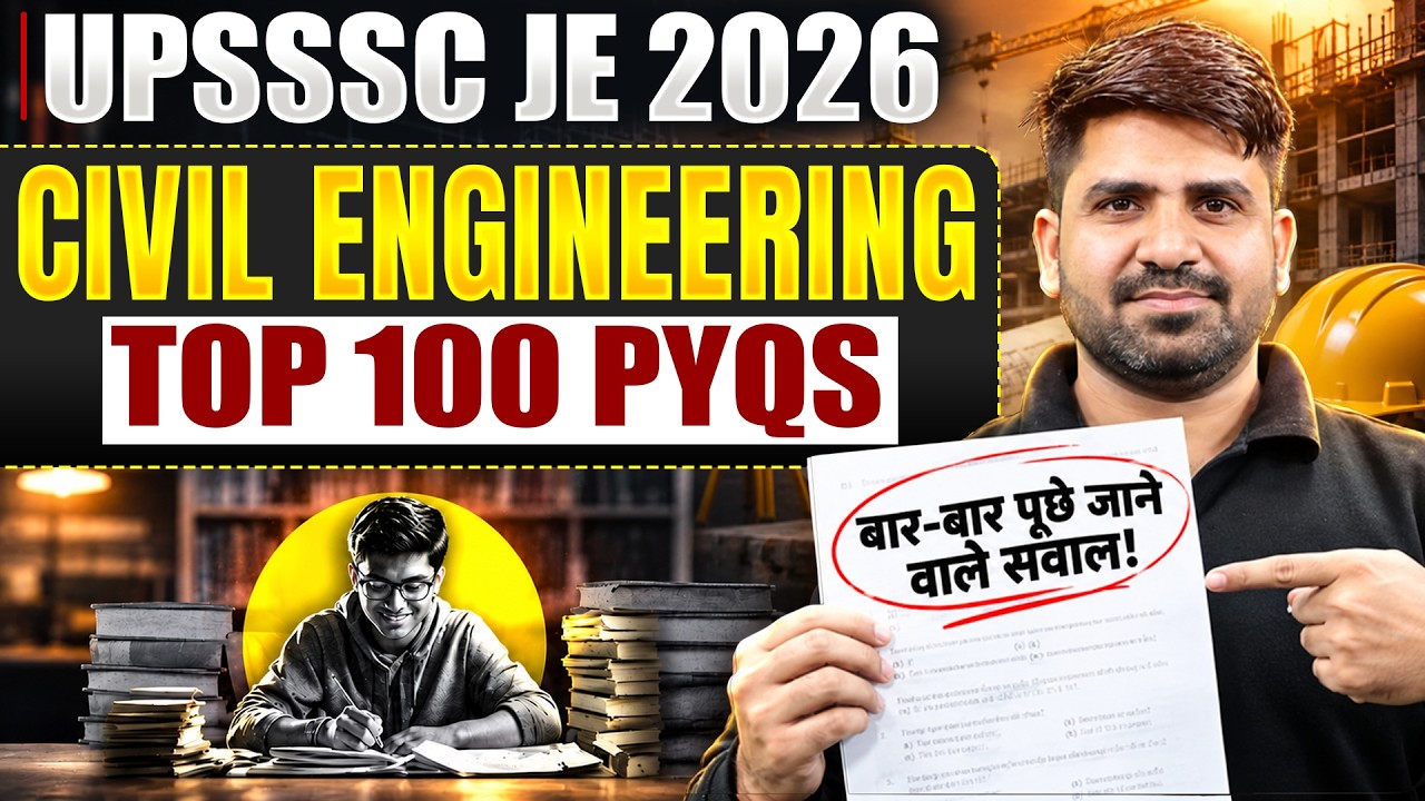 UPSSSC JE 2026 Civil Engineering | Top 100 Previous Year Questions | Exam Marathon
