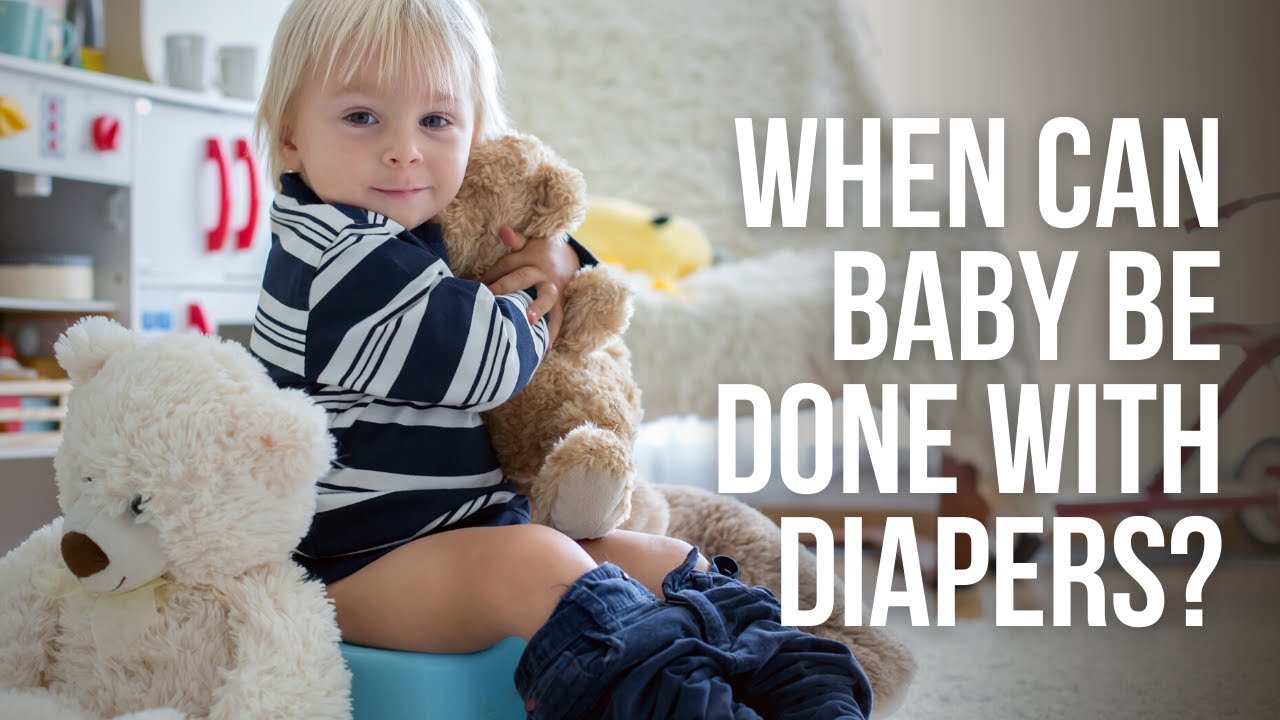 What age can my child be out of diapers by?
